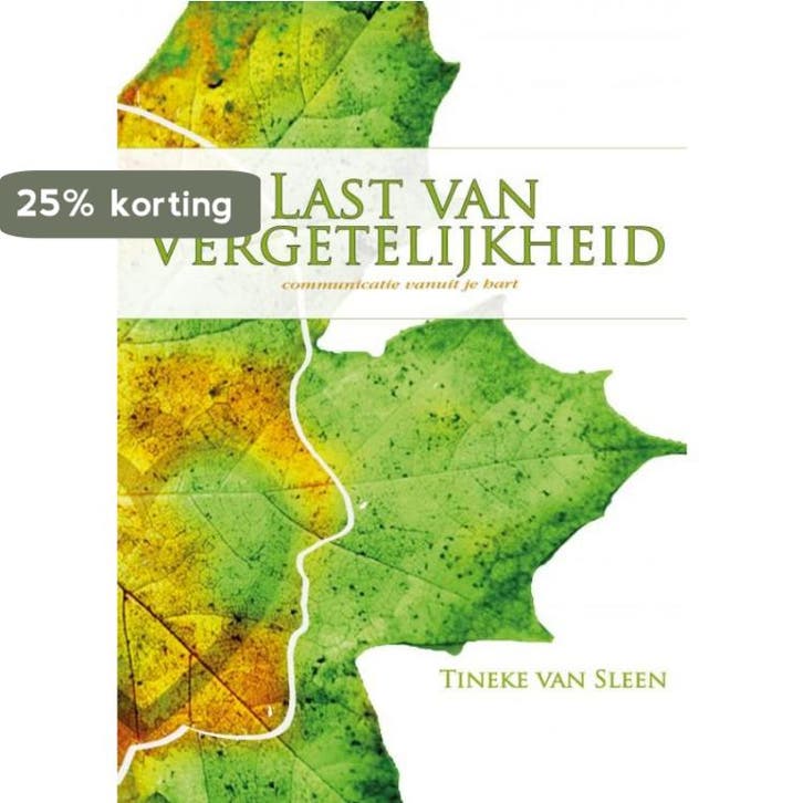 Last van Vergetelijkheid 9789402168884 Tineke van Sleen, Boeken, Wetenschap, Zo goed als nieuw, Verzenden