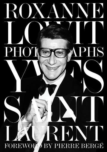 Yves Saint Laurent | Roxanne Lowit | Nieuw, Boeken, Verzenden, Nieuw, Roxanne Lowit