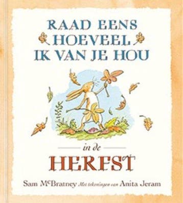 Raad eens hoeveel ik van je hou - In de Herfst 9789047714613, Boeken, Verzenden, Zo goed als nieuw