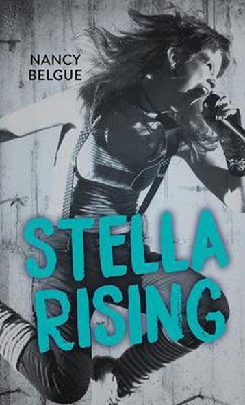 Stella Rising 9781459825628 Nancy Belgue, Verzenden, Zo goed als nieuw, Nancy Belgue