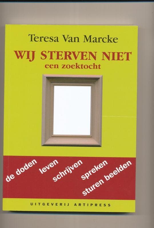 Wij sterven niet 9789078200017 T. Van Marcke, Boeken, Esoterie en Spiritualiteit, Gelezen, Verzenden