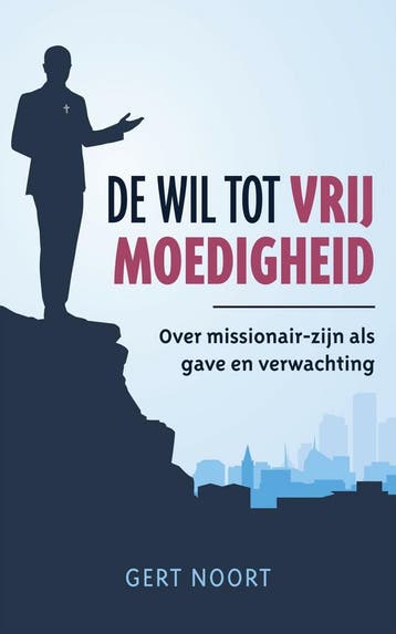 De wil tot vrijmoedigheid (9789043534918, G. Noort), Boeken, Verzenden, Nieuw