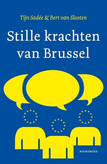 Stille krachten van Brussel 9789464711745 Tijn Sadée, Verzenden, Tijn Sadée