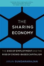 The Sharing Economy 9780262034579 Arun Sundararajan, Verzenden, Zo goed als nieuw, Arun Sundararajan