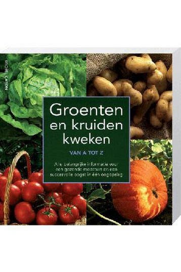 Groenten en Kruiden Kweken van A tot Z 9789043822718, Verzenden