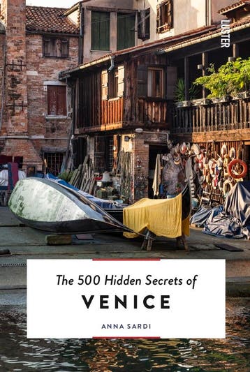 The 500 hidden secrets of Venice / The 500 Hidden Secrets, Verzenden, Anna Sardi