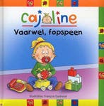 Vaarwel, fopspeen / Cajoline 9789058888747 François Daxhelet, Verzenden, Gelezen, François Daxhelet