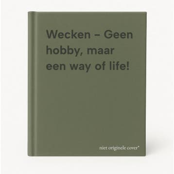 Wecken - Geen hobby, maar een way of life! 8716963946379, Verzenden, Zo goed als nieuw
