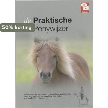 Praktische ponywijzer / Over Dieren / 141 9789058211576, Verzenden, Willemn van Dennebroek