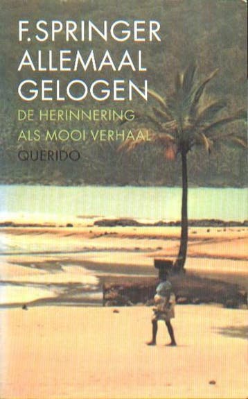 Allemaal gelogen 9789021482262 F. Springer, Boeken, Verzenden, Gelezen, F. Springer