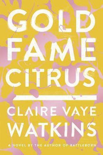Gold Fame Citrus 9781594634239 Claire Vaye Watkins, Verzenden, Claire Vaye Watkins