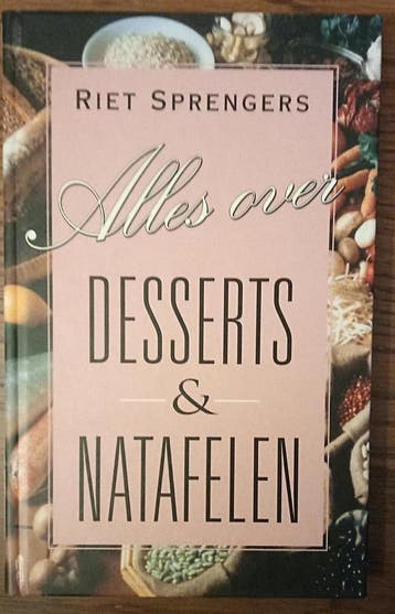 Alles over desserts & natafelen / Alles over 9789061344537, Verzenden, Zo goed als nieuw, R. Sprengers