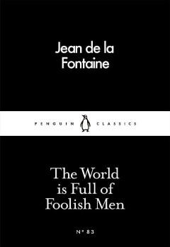 The World is Full of Foolish Men / Penguin Little Black, Livres, Verzenden, Jean de La Fontaine
