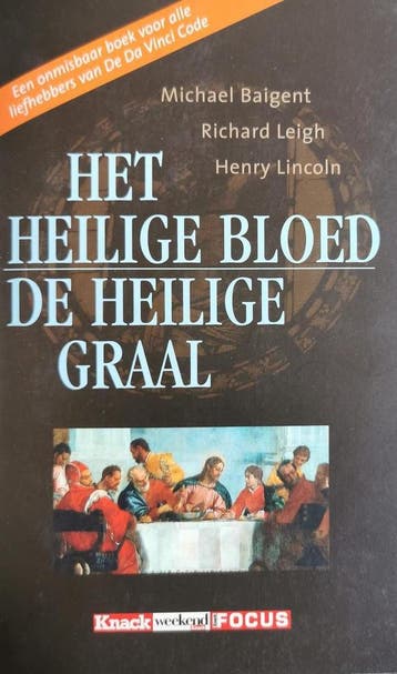 Het Heilige Bloed - De Heilige Graal 9789043907613, Boeken, Verzenden, Gelezen, Michael Baigent - Richard Leigh - Henry Lincoln