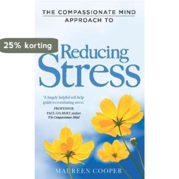 Compassionate Mind Approach To Reducing Stress 9781849012010, Verzenden, Gelezen, Maureen Cooper