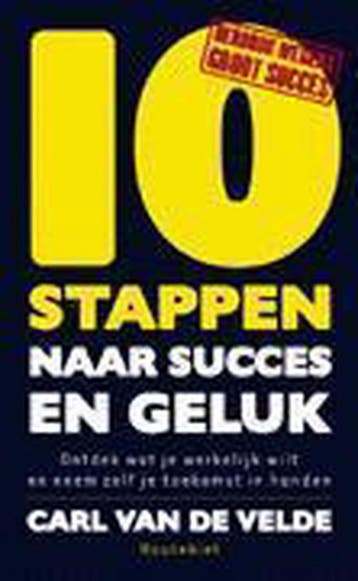 10 stappen naar succes en geluk ! 9789052406770, Verzenden, Gelezen, C. van de Velde