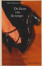KLEUR VAN DE TANGO 9789050001397 A. Dujovne Ortiz, Verzenden, Zo goed als nieuw, A. Dujovne Ortiz