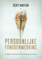 Persoonlijke fondsenwerving 9789077992319 Scott Morton, Verzenden, Scott Morton