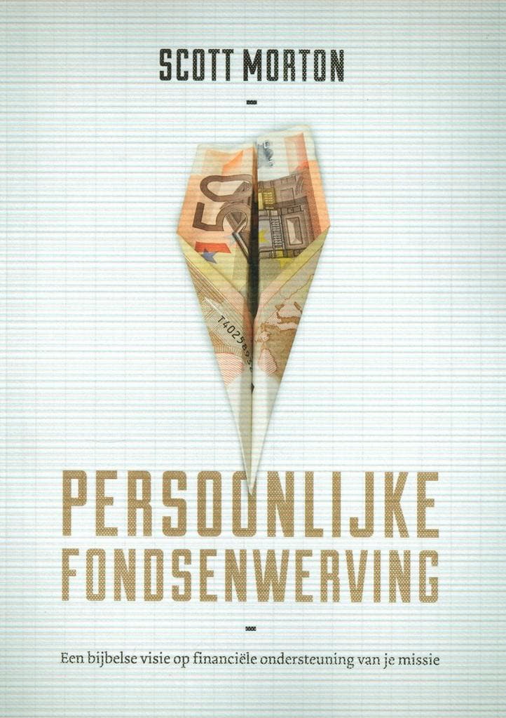 Persoonlijke fondsenwerving 9789077992319 Scott Morton, Boeken, Godsdienst en Theologie, Gelezen, Verzenden
