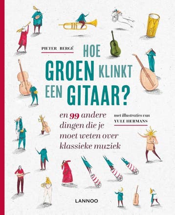 Hoe groen klinkt een gitaar? 9789401453431 Pieter Bergé, Verzenden, Pieter Bergé