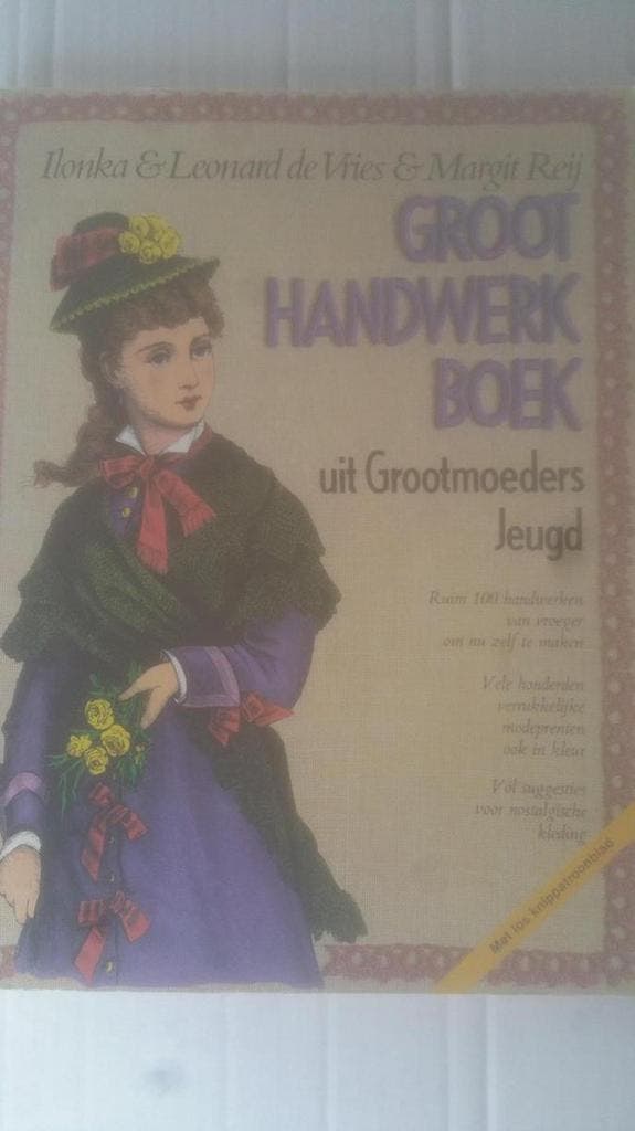 Groot handwerkboek uit grootmoeders jeugd 9789022976029, Boeken, Hobby en Vrije tijd, Gelezen, Verzenden
