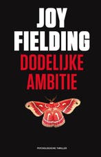 Dodelijke ambitie 9789047507659 Joy Fielding, Boeken, Verzenden, Zo goed als nieuw, Joy Fielding