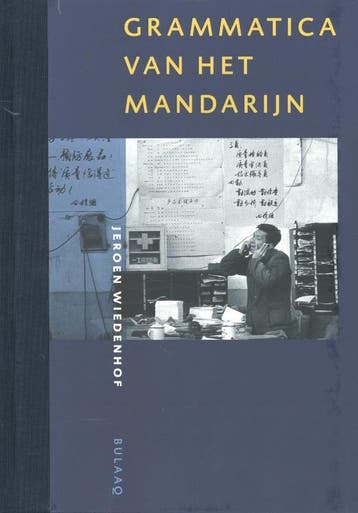Grammatica van het Mandarijn 9789054601821 Jeroen Wiedenhof, Verzenden, Zo goed als nieuw, Jeroen Wiedenhof