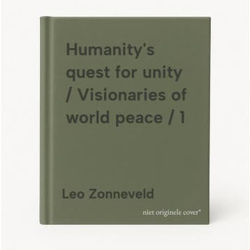 Humanitys quest for unity / Visionaries of world peace / 1, Verzenden, Zo goed als nieuw, Leo Zonneveld