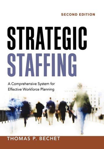 Strategic Staffing A Comprehensive System for Effective, Verzenden, Zo goed als nieuw, Thomas P. Bechet
