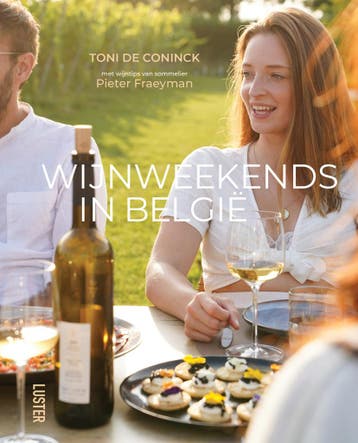 Wijnweekends in België 9789460582912 Toni De Coninck, Verzenden, Toni De Coninck