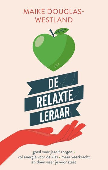 De relaxte leraar 9789493209879 Maike Douglas-Westland, Verzenden, Gelezen, Maike Douglas-Westland