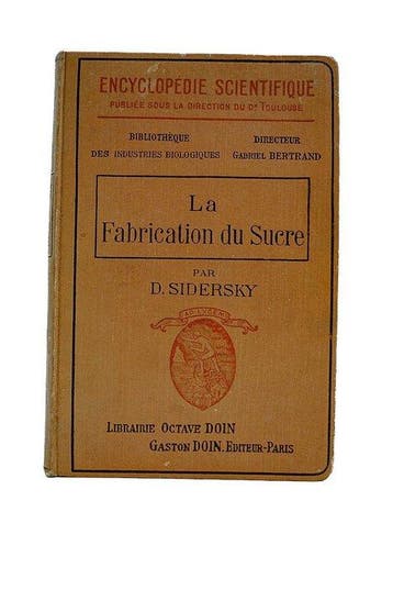 D. Sidersky - La Fabrication du Sucre - 1913
