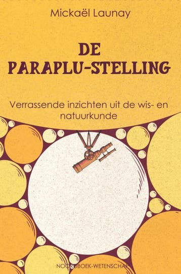 De paraplu-stelling / Noordboek Wetenschap 9789056157692, Verzenden, Gelezen, Mickaël Launay