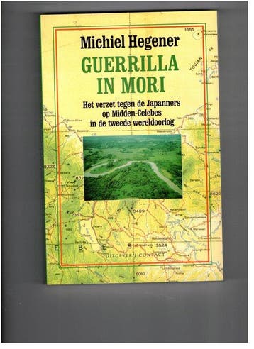 GUERRILLA IN MORI         VERZET TEGEN JAPANNERS IN 2E, Verzenden, Hegener