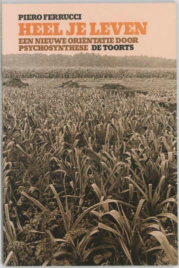 Heel je leven 9789060203422 P. Ferrucci, Verzenden, Gelezen, P. Ferrucci