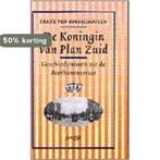 De koningin van Plan Zuid 9789025422332 F. van Kolfschooten, Boeken, Verzenden, Zo goed als nieuw, F. van Kolfschooten
