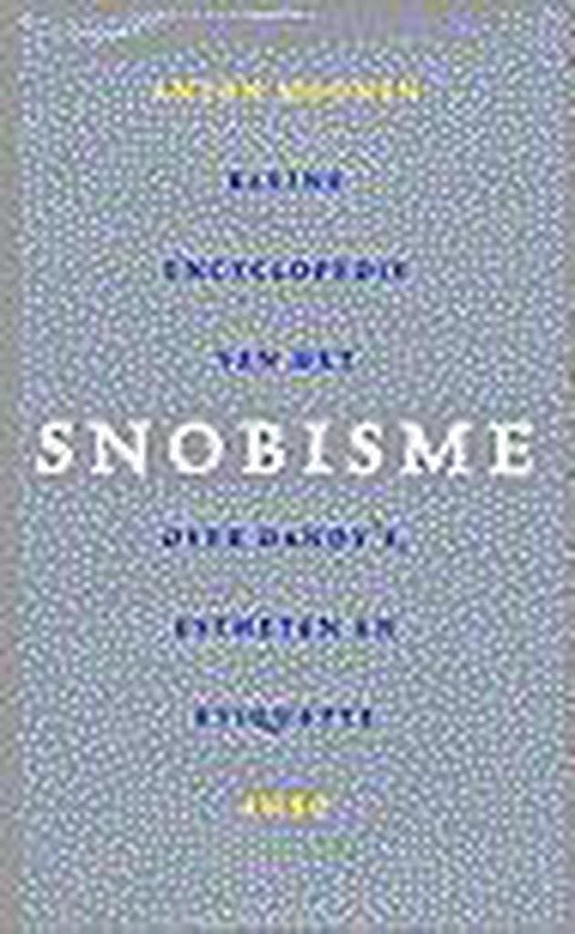 KLEINE ENCYCLOPEDIE VAN HET SNOBISME 9789026316296 A. Moonen, Livres, Loisirs & Temps libre, Envoi