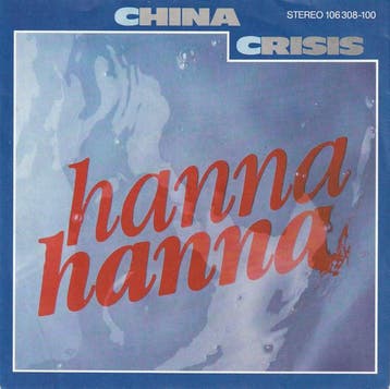 China Crisis - Hanna Hanna, Verzenden