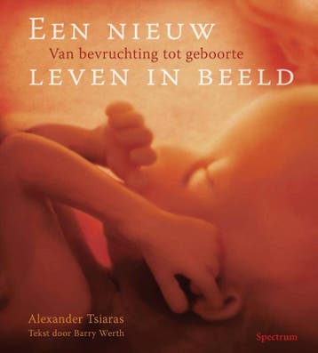 Een nieuw leven in beeld 9789027434265 A. Tsiaras, Verzenden, Zo goed als nieuw, A. Tsiaras