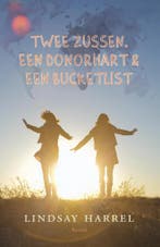 Twee zussen, een donorhart en een bucketlist 9789043530637, Verzenden, Lindsay Harrel