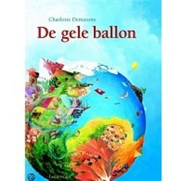 De gele ballon 9789056375263 Charlotte Dematons, Verzenden, Charlotte Dematons