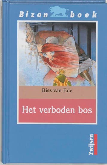 Het verboden bos / Bizon blauw 9789027642028 Bies van Ede, Verzenden, Bies van Ede
