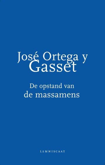 De Opstand Van De Massamens | José Ortega y Gasset | Nieuw, Verzenden, Nieuw, José Ortega y Gasset