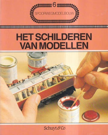 Spoorwegmodelbouw 6: Het schilderen van modellen /, Verzenden, Wilke