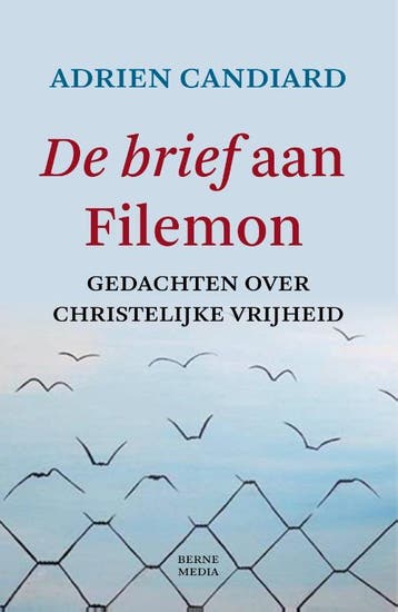 De brief aan Filemon 9789089724014 Adrien Candiard, Verzenden, Adrien Candiard