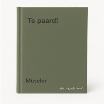 Te paard! 9789021040035 Museler, Verzenden, Museler