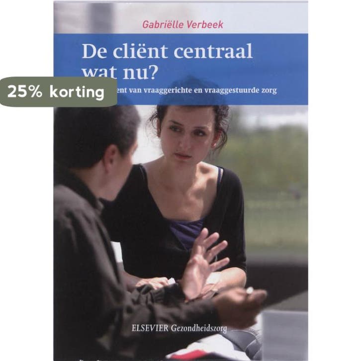 De cliënt centraal, wat nu? 9789035231511 Gabriëlle Verbeek, Livres, Science, Envoi