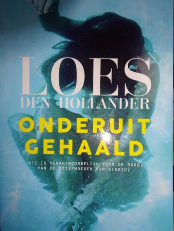 Onderuitgehaald Loes Den Hollander 9789461094988, Verzenden, Gelezen, Loes den Hollander