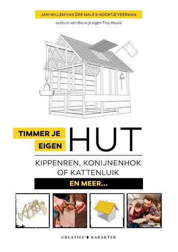 Timmer je eigen hut, kippenren, konijnenhok of kattenpaleis, Verzenden, Zo goed als nieuw, Noortje Veerman