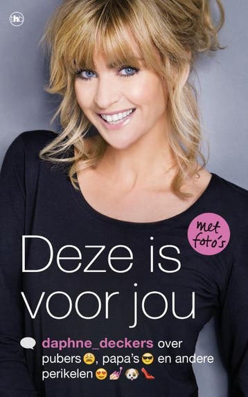 Deze is voor jou 9789044349009 Daphne Deckers, Verzenden, Daphne Deckers